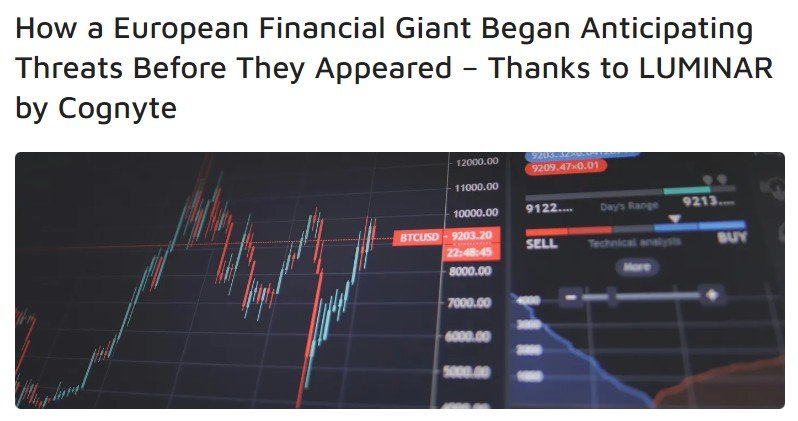 A leading European financial institution used LUMINAR to proactively detect threats across the deep and dark web, including fraud and data leaks. The platform enabled 3× faster analysis, improved accuracy, and greater efficiency—reducing financial losses while strengthening customer protection and overall cyber resilience